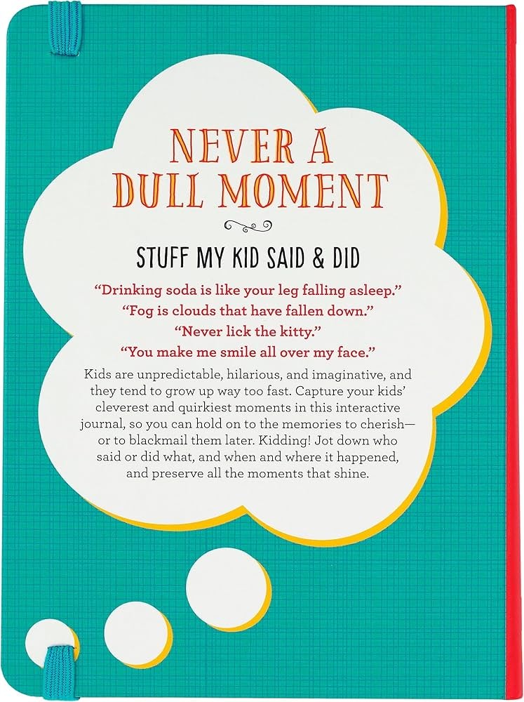 Journal - Stuff My Kid Said & Did