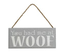 You Had Me At Woof Sign