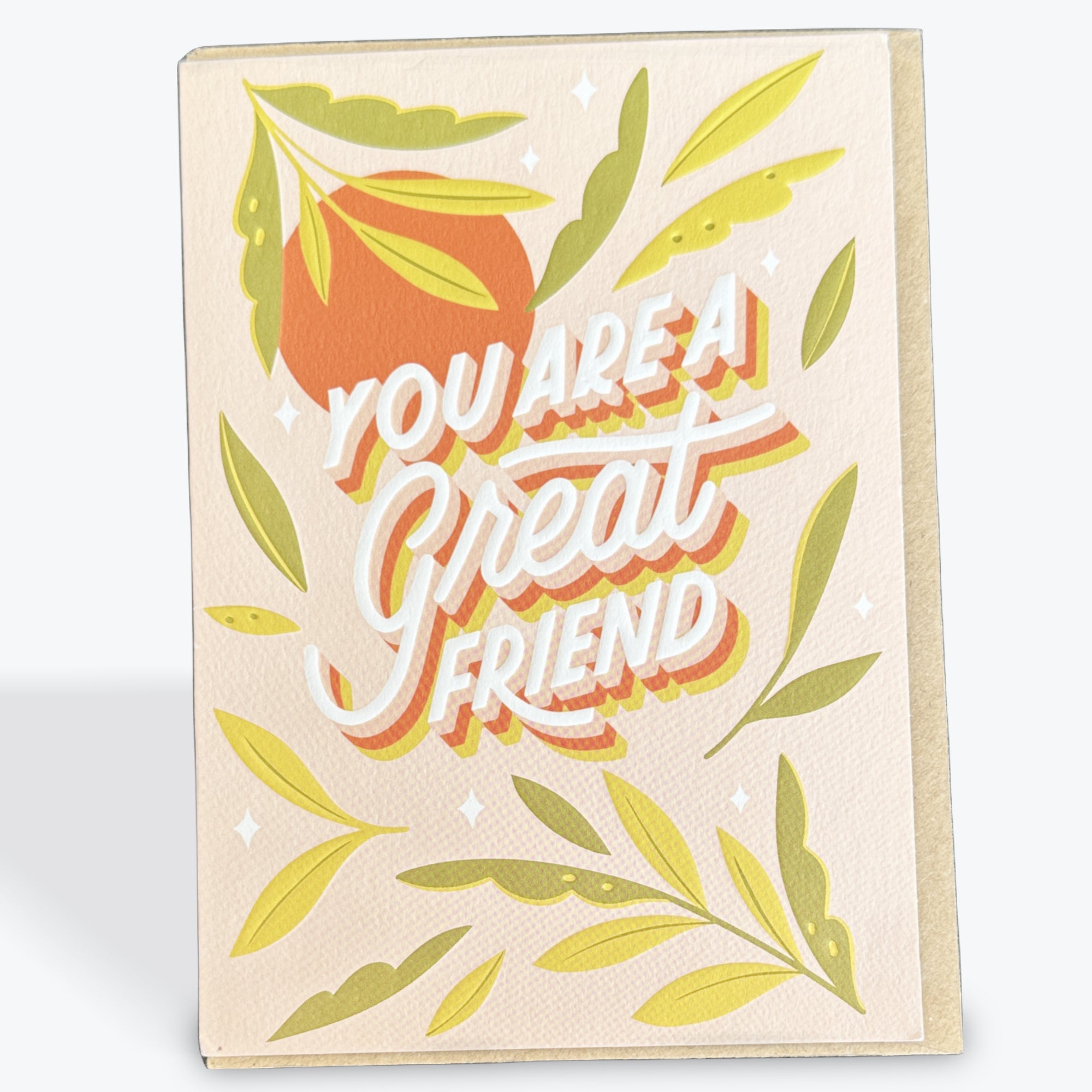 You Are A Great Friend - Card